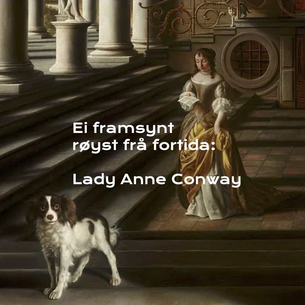 Ei framsynt røyst frå fortida: Lady Anne Conway