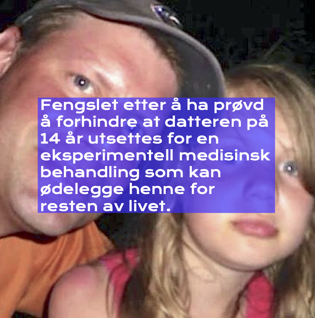 Fengslet etter å ha prøvd å forhindre at datteren på 14 år utsettes for en eksperimentell medisinsk behandling som kan ødelegge henne for resten av livet