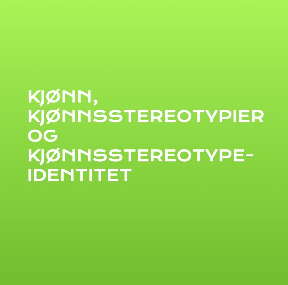 Kjønn, kjønnsstereotypier og kjønnsstereotype-identitet