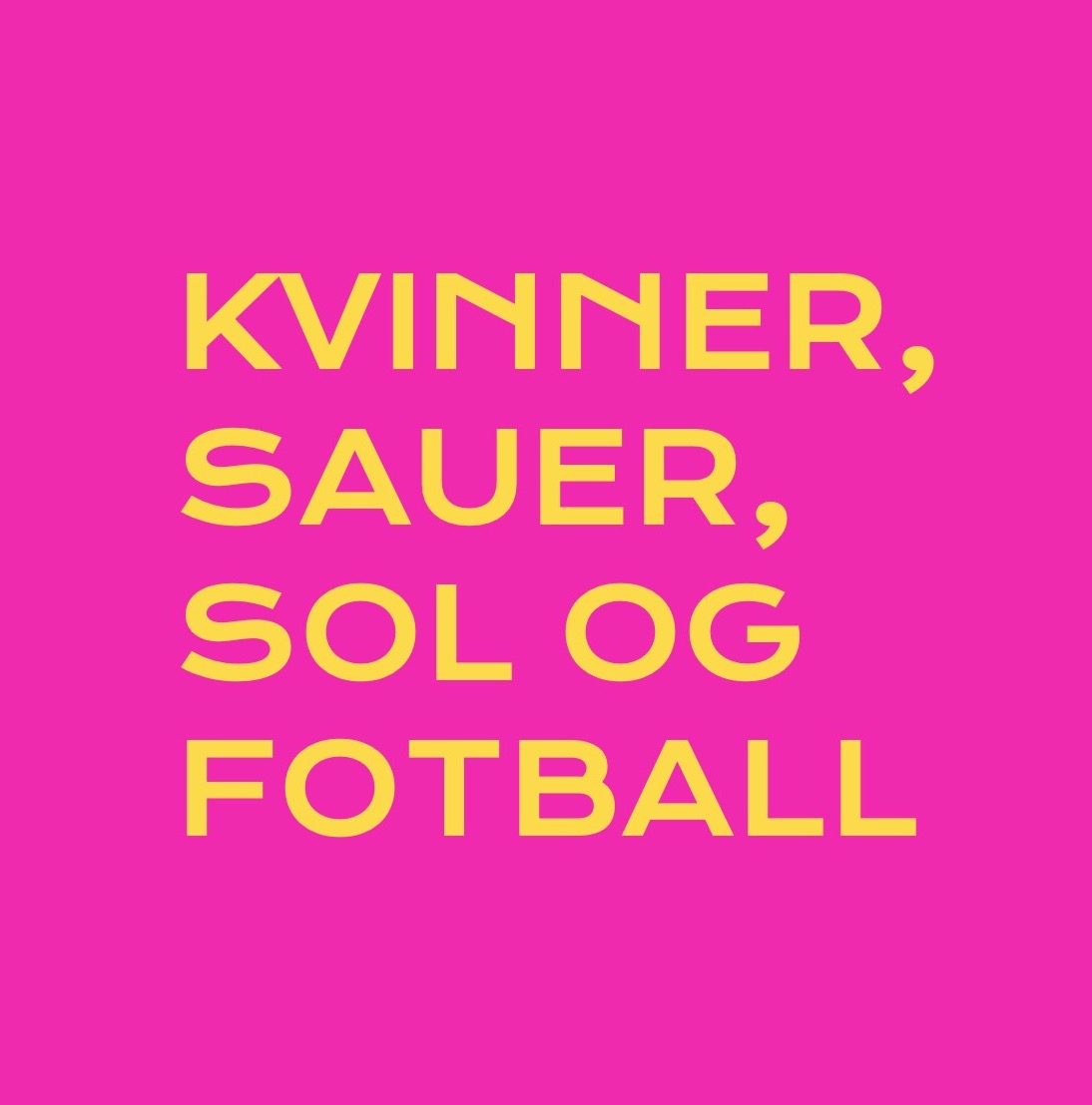 Kvinner, sauer, sol og fotball