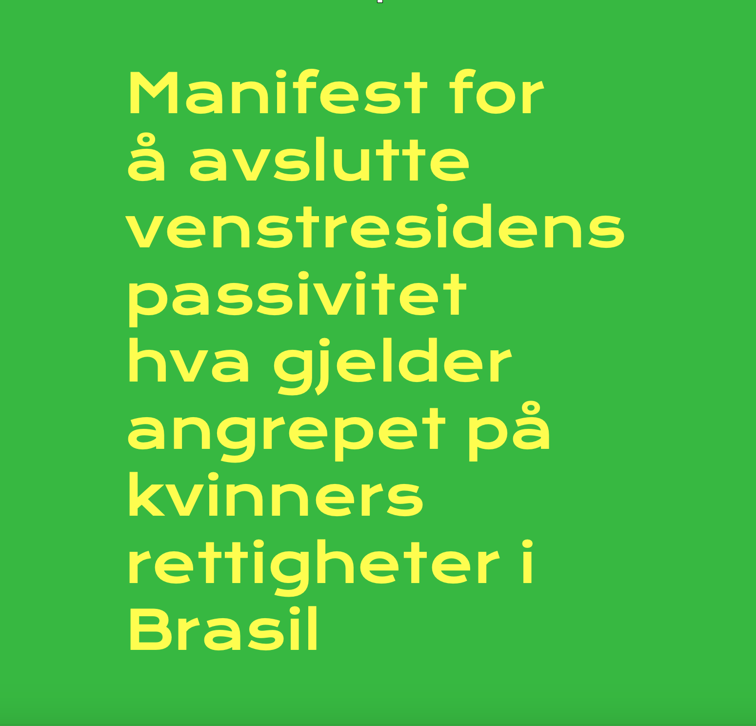 Manifest for å avslutte venstresidens passivitet rundt angrepet på kvinners rettigheter i Brasil