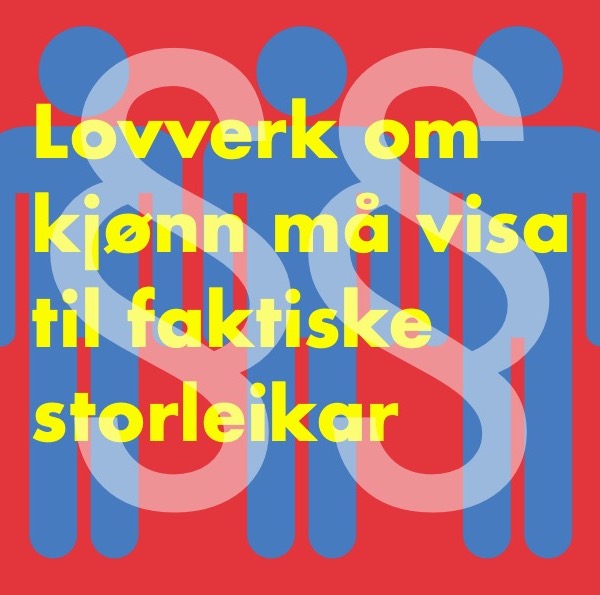 Lovverk om kjønn må visa til faktiske storleikar