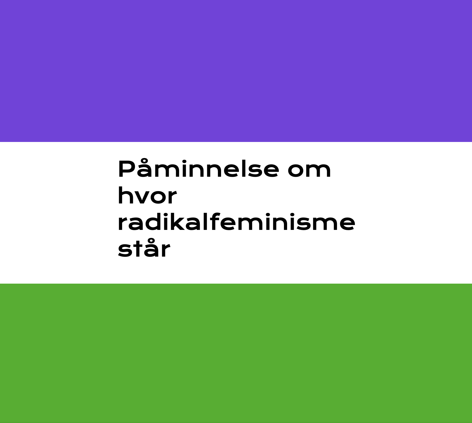 Påminnelse om hvor radikalfeminisme står