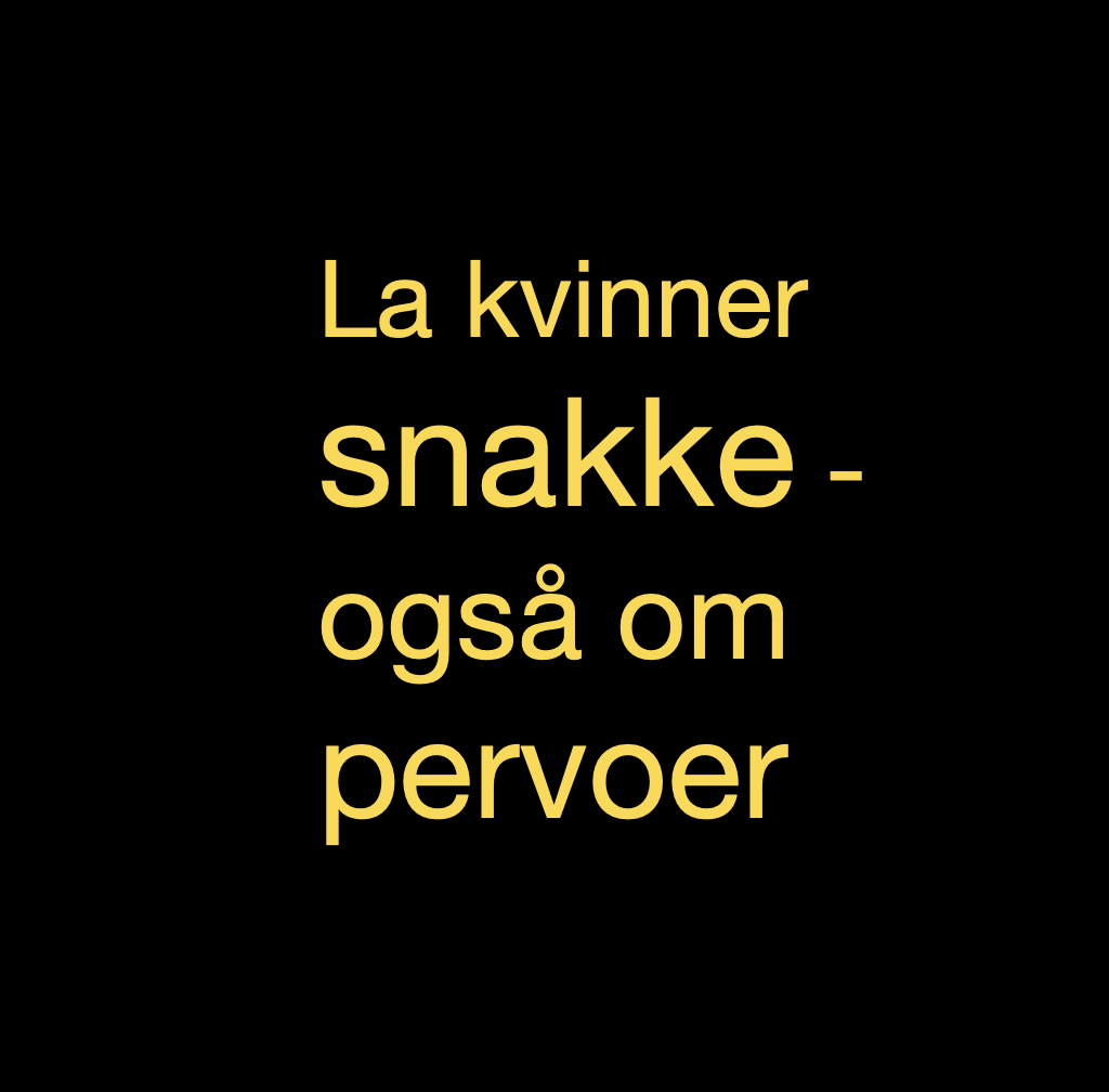 La kvinner snakke – også om pervoer